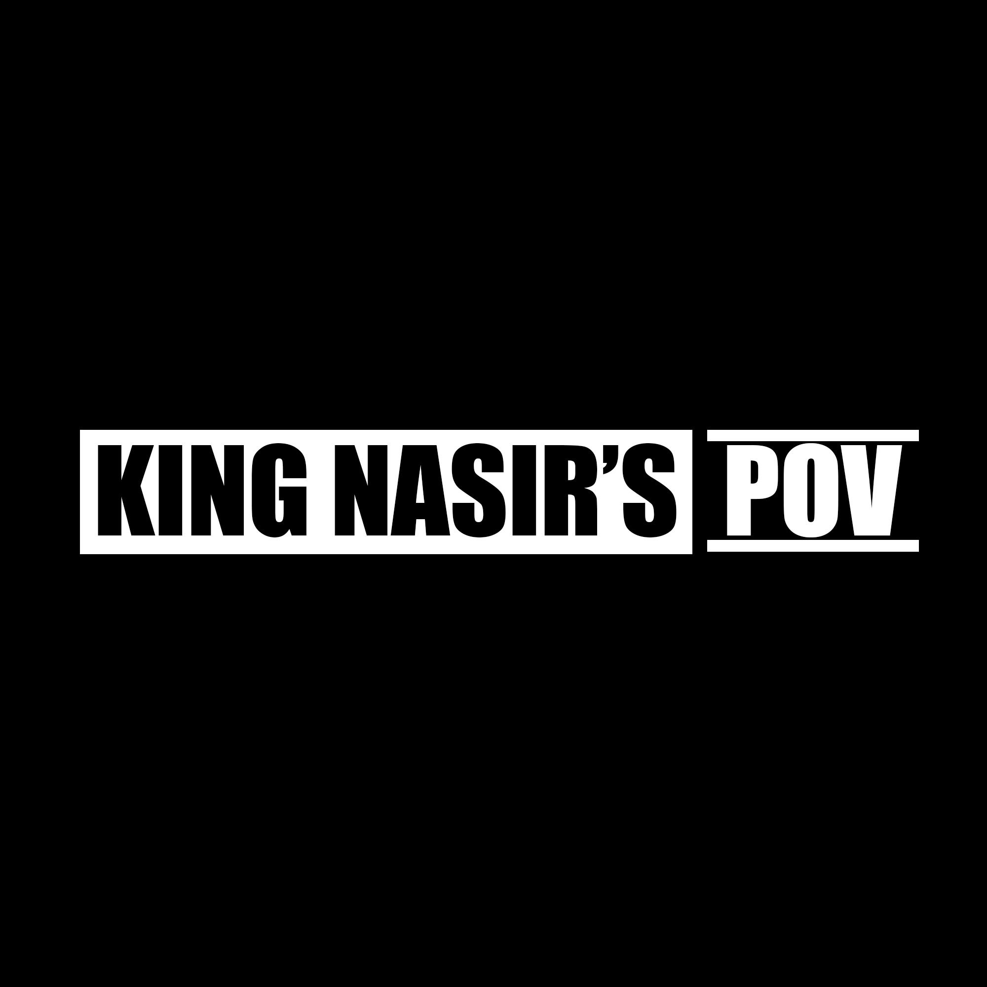 King Nasir's POV